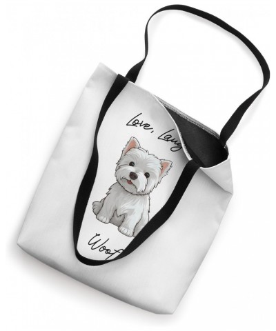 Love Laugh Woof - Westie - West Highland Terrier Tote Bag $9.68 Totes